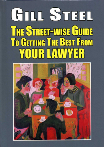 The Street-Wise Guide To Getting the Best From Your Lawyer book cover by Gill Steel