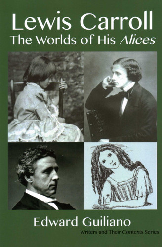 Lewis Carroll: Worlds of His Alices book cover by Edward GUILIANO