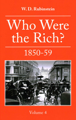 Who Were the Rich?: 1850 -1859 book cover by William D. Rubinstein