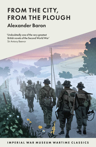 From the City, from the Plough (Imperial War Museum Wartime Classics) book cover by Baron Alexander