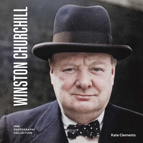 Winston Churchill: IWM Photography Collection book cover by Kate Clements