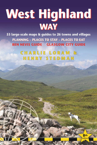 West Highland Way: British Walking Guide: Glasgow to Fort William - 53 Large-Scale Walking Maps (1:20,000) & Guides to 26 Towns & Villages - Planning, Places to Stay, Places to Eat book cover by Charlie Loram, Henry Stedman