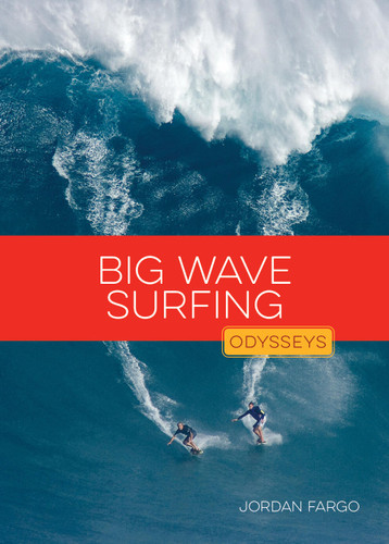 Big Wave Surfing book cover by Jordan Fargo