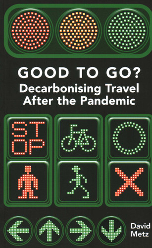 Good To Go?: Decarbonising Travel After the Pandemic book cover by David Metz