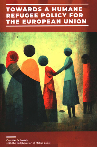 Towards a Humane Refugee Policy for the European Union book cover by Gesine Schwan