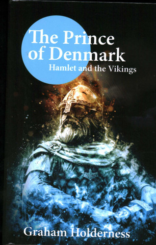 The Prince of Denmark: Hamlet and the Vikings book cover by Graham Holderness