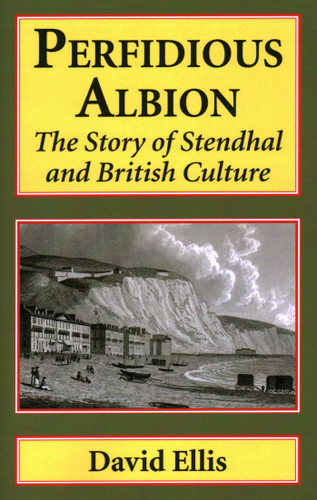 Perfidious Albion: The Story of Stendhal and British Culture book cover by David Ellis