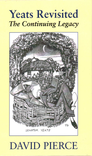 Yeats Revisited: The Continuing Legacy book cover by David Pierce