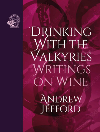 Drinking with the Valkyries: Writings on Wine book cover by Andrew Jefford