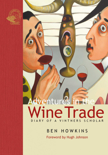 Adventures in the Wine Trade: Diary of a Vintner's Scholar book cover by Ben Howkins