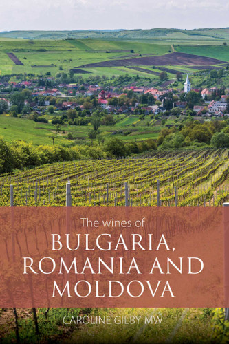 The Wines of Bulgaria, Romania and Moldova (The Classic Wine Library) book cover by Caroline Gilby