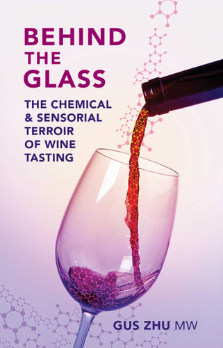 Behind the Glass: The Chemical and Sensorial Terroir of Wine Tasting book cover by Gus Zhu