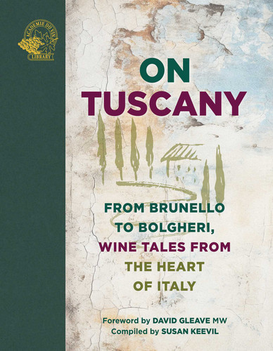 On Tuscany: From Brunello to Bolgheri, Wine Tales from the Heart of Italy (On…) book cover by 