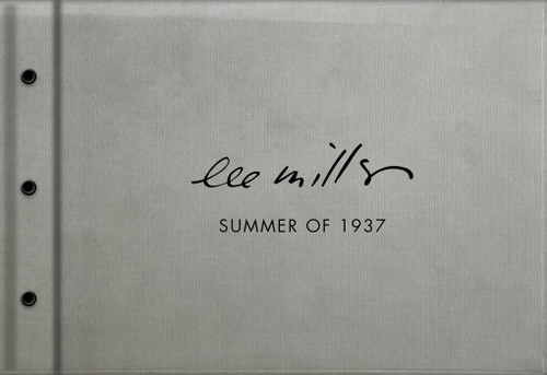 Summer of 1937: Lee Miller, Roland Penrose book cover by Antony Penrose