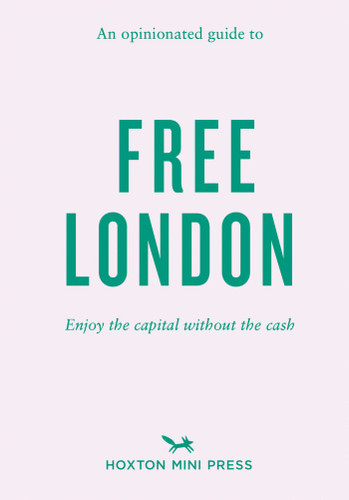 An Opinionated Guide to Free London: Enjoy the capital without the cash (An Opinionated Guide) book cover by Emmy Watts