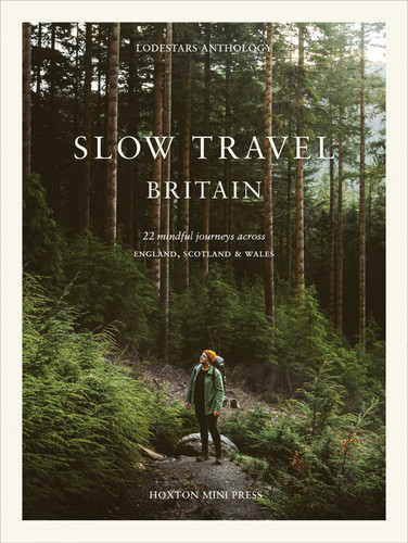 Slow Travel Britain: 22 Mindful Journeys Across England, Scotland and Wales book cover by Liz Schaffer