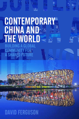 Contemporary China and the World: Building a Global Community for a Shared Future book cover by David Ferguson, Peter G. Oliver, Paolo Vincenzo Genovese, Bruno Guigue, Andrei Vladimirovich Ostrovsky, Park Jeong, Fouad Larhzizer