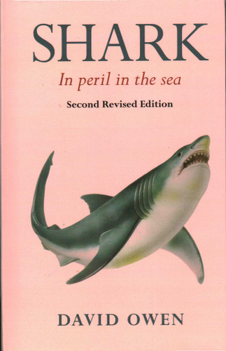 Shark: In Peril in the Sea book cover by David Owen