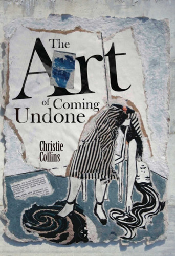 The Art of Coming Undone book cover by Christie Collins