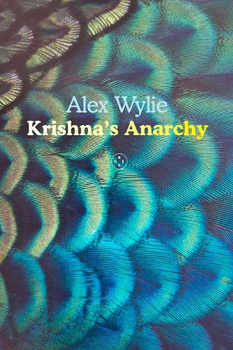 Krishna's Anarchy book cover by ALEX WYLIE