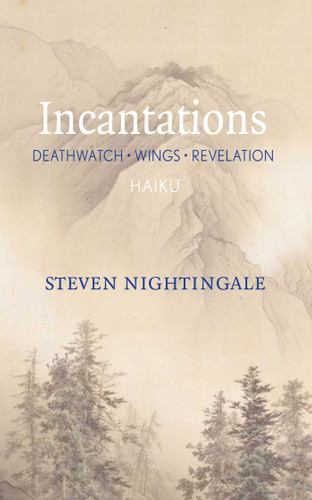 Incantations: Deathwatch - Wings - Revelations book cover by Steven Nightingale