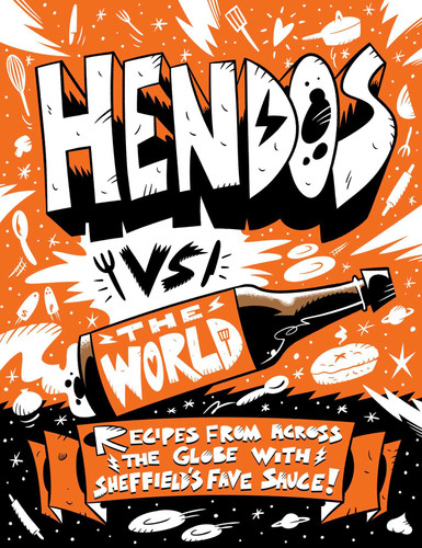 Hendo's vs The World: Recipes From Across the Globe with Sheffield's Fave Sauce book cover by Hendersons Relish