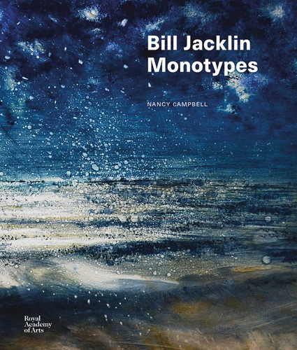 Bill Jacklin: Monotypes book cover by Nancy Campbell