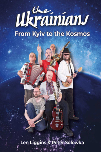 The Ukrainians: From Kyiv to the Kosmos book cover by Len Liggins, Peter Solowka