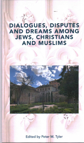 Dialogues, Disputes and Dreams among Jews, Christians and Muslims book cover by 