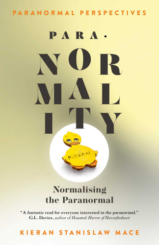 Paranormal Perspectives: PARA·NORMALITY: Normalising the Paranormal (Paranormal Perspectives) book cover by Kieran Stanislaw Mace