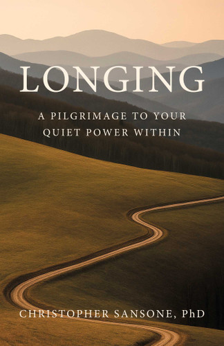 Longing: A Pilgrimage to Your Quiet Power Within book cover by Christopher Sansone