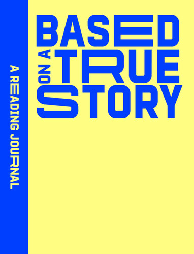 Reading Journal: Based on a True Story (A Reading Journal) book cover by Sweet Hearts Press