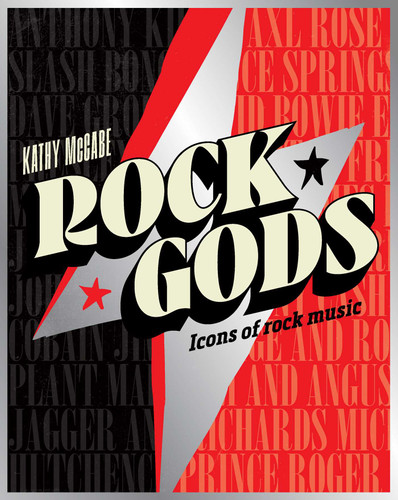 Rock Gods: The greatest showmen and most influential songwriters of the rock era book cover by Kathy McCabe