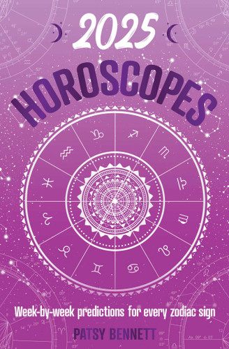2025 Horoscopes: Seasonal planning, week-by-week predictions for every zodiac sign (Planners) book cover by Patsy Bennett