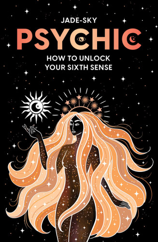 Psychic: How to unlock your sixth sense book cover by Jade Sky