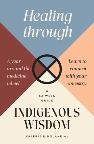 Healing through Indigenous Wisdom book cover by Valerie   Ringland