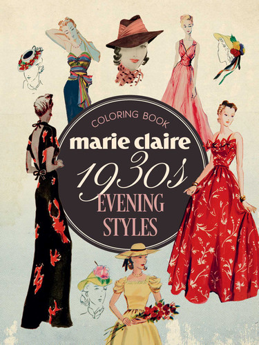 Marie Claire 1930s Evening Styles Coloring Book (Rockpool Coloring) book cover by Rockpool Publishing