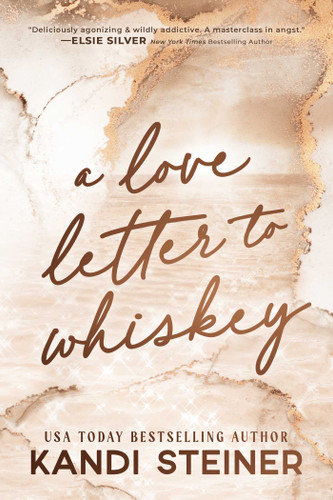 A Love Letter To Whiskey book cover by Kandi Steiner