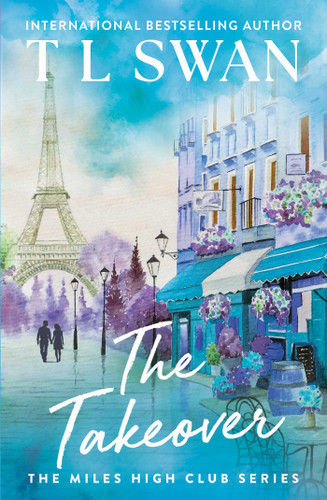 The Takeover (The Miles High Club) (The Miles High Club) book cover by T L Swan