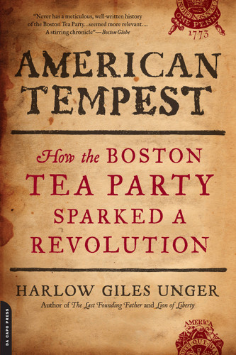 American Tempest: How the Boston Tea Party Sparked a Revolution book cover by Harlow Giles Unger