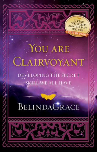 You are Clairvoyant: Developing the Secret Skill we all have book cover by Belinda Grace
