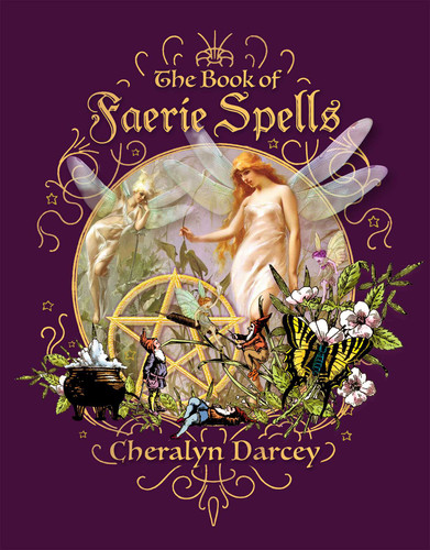 The Book of Faerie Spells book cover by Cheralyn Darcey