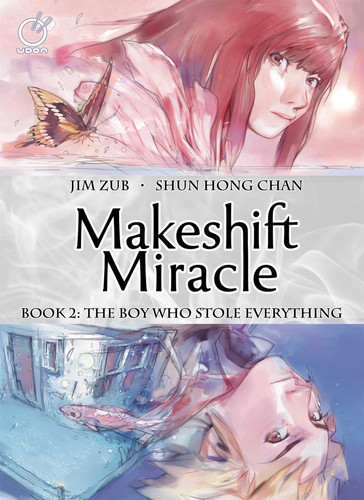 Makeshift Miracle Book 2: The Boy Who Stole Everything (Hardcover) (Makeshift Miracle) book cover by Jim Zub