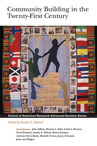 Community Building in the Twenty-First Century (School for Advanced Research Advanced Seminar Series) book cover by 