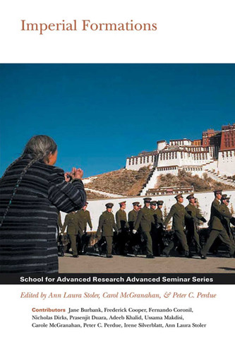 Imperial Formations (School for Advanced Research Advanced Seminar Series) book cover by 