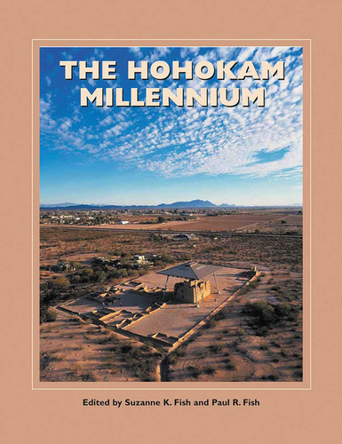 The Hohokam Millennium (A School for Advanced Research Popular Archaeology Book) book cover by 