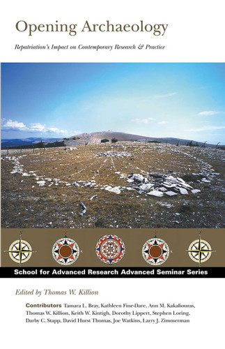 Opening Archaeology: Repatriation's Impact on Contemporary Research and Practice (School for Advanced Research Advanced Seminar Series) book cover by 