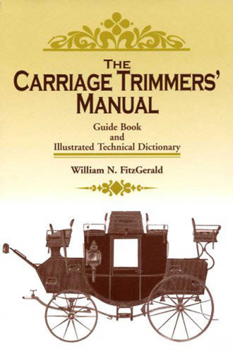 Carriage Trimmers' Manual: Guide Book and Illustrated Technical Dictionary book cover by William N. FitzGerald