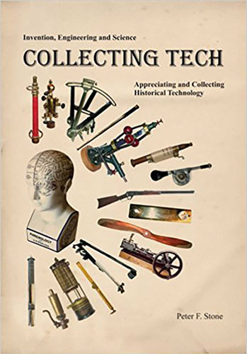 Collecting Tech: Appreciating and Collecting Historical Technology book cover by Peter F. Stone