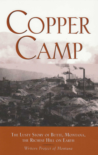 Copper Camp: The Lusty Story of Butte, Montana book cover by Writers Project of Montana